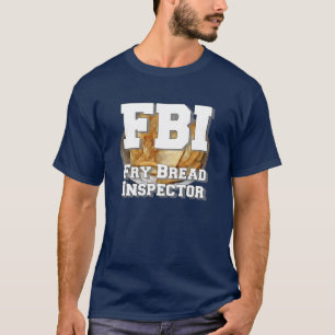 Fry Bread Inspector T-shirt