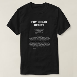 Fry Bread Recipe T-shirt voor mannen, vrouwen en k