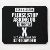 Ft-designs Dear Algebra - Funny Mathematical Sloga Muismat (Voorkant)