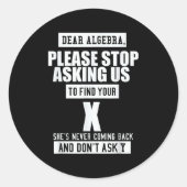 Ft-designs Dear Algebra - Funny Mathematical Sloga Ronde Sticker (Voorkant)