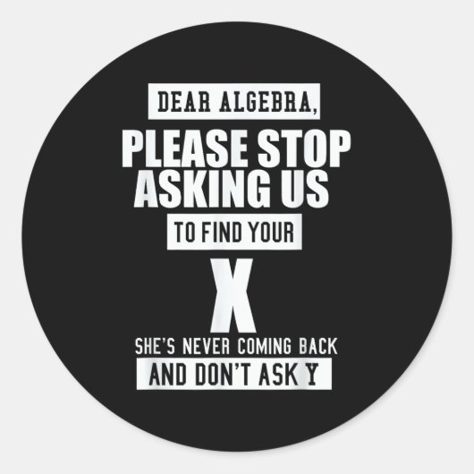 Ft-designs Dear Algebra - Funny Mathematical Sloga Ronde Sticker (Voorkant)