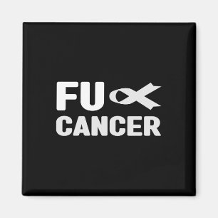 Fu Cancer T Shirt - Wit lint, Fu Longkanker A Magneet