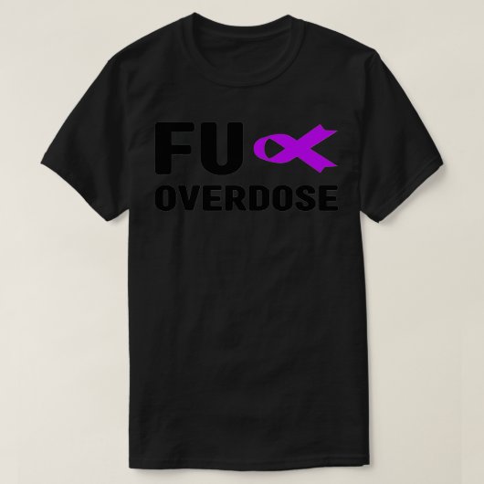 Fu Overdosering - Bewustmaking van de verslaving, T-shirt (Design voorkant)