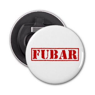 FUBAR BUTTON FLESOPENER