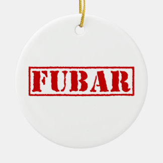 FUBAR KERAMISCH ORNAMENT