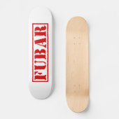 FUBAR PERSOONLIJK SKATEBOARD (Voorkant)