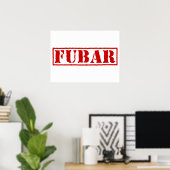 FUBAR POSTER (Thuiskantoor)