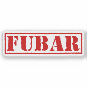 FUBAR STICKER