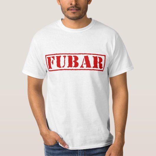 FUBAR T-SHIRT (Voorkant)