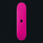 Fuchsia | Create Your Own Custom Skateboard Design<br><div class="desc">Create Your Own Custom Skateboard Design! Use this cute neon fuchsia pink background or choose any color,  add your own photo,  background,  business logo,  or any personalized image. Perfect as unique gift for improving outdoor sport and activity and make them fun! Any font,  no minimum.</div>