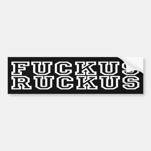Fuckus Ruckus Bumpersticker (Voorkant)