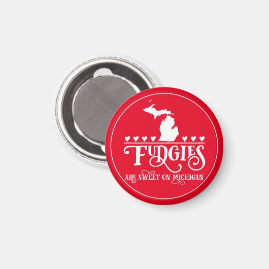 Fudgies zijn fijn op Michigan Magneet (Voorkant / Achterkant)