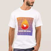 Fuego De Dios T-shirt (Voorkant)