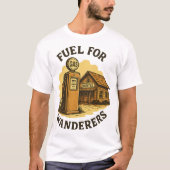Fuel for Wanderers Retro Gas Pump Art T-shirt (Voorkant)