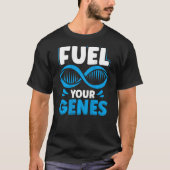 Fuel je genen backprint biologie leraar t-shirt (Voorkant)