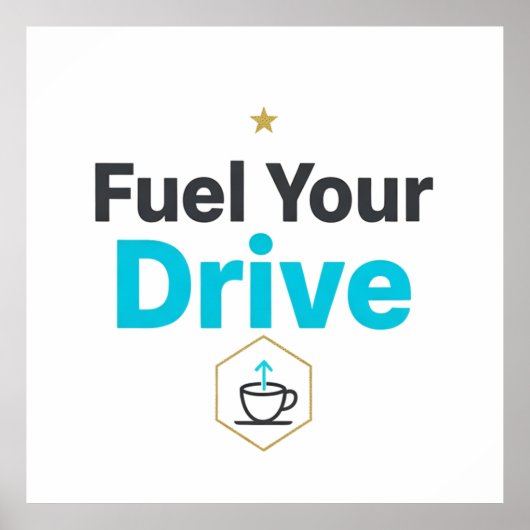 Fuel Your Drive Motivational  - Daily Inspiration  Poster (Voorkant)