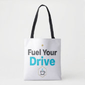 Fuel Your Drive Motivational  - Daily Inspiration  Tote Bag (Voorkant)