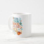 Fuel Your Soul, One Sip at a Time – Cofffee Mug Koffiemok (Voorkant links)