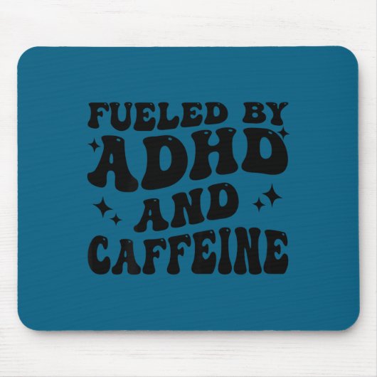 Fueled By Adhd And Caffeine Hyperactivity Adult Hu Muismat (Voorkant)