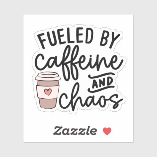 Fueled by Caffeine and Chaos Sticker, Funny Mom Sticker (Vel)