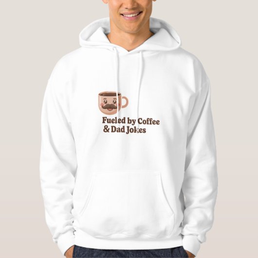 Fueled by Coffee and Dad Jokes – Funny Quote Hoodie (Voorkant)