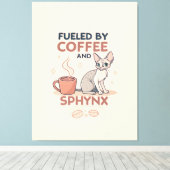 Fueled by Coffee and Sphynx Cat Art Canvas Afdruk (Insitu (Houten vloer))