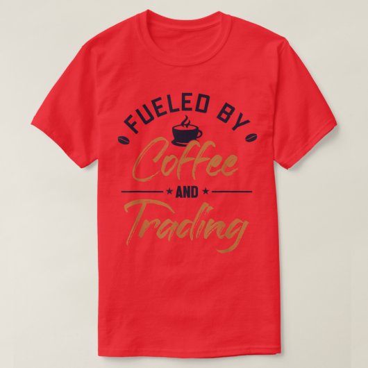 Fueled by Coffee and Trading Bull Bear Investor St T-shirt (Design voorkant)