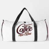 Fueled by Coffee And True Crime Plunjezak (Achterkant)