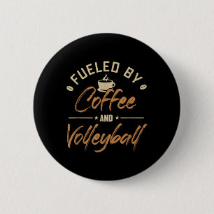 Fueled by Coffee and Volleyball Coach Team Player Ronde Button 5,7 Cm