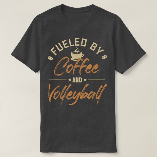 Fueled by Coffee and Volleyball Coach Team Player T-shirt (Design voorkant)
