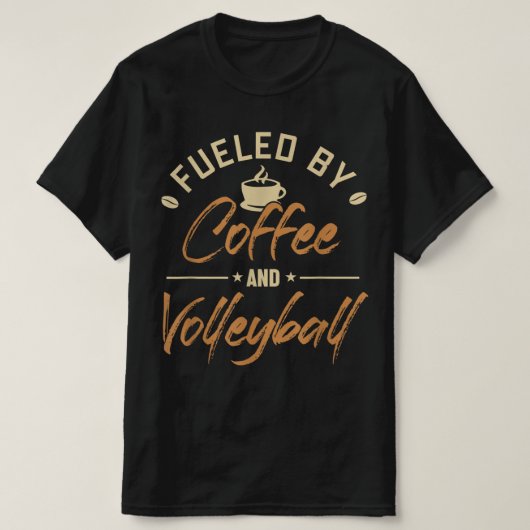 Fueled by Coffee and Volleyball Coach Team Player T-shirt (Design voorkant)