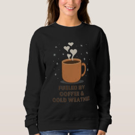 Fueled by Coffee & Cold Weather - Cozy Winter Trui