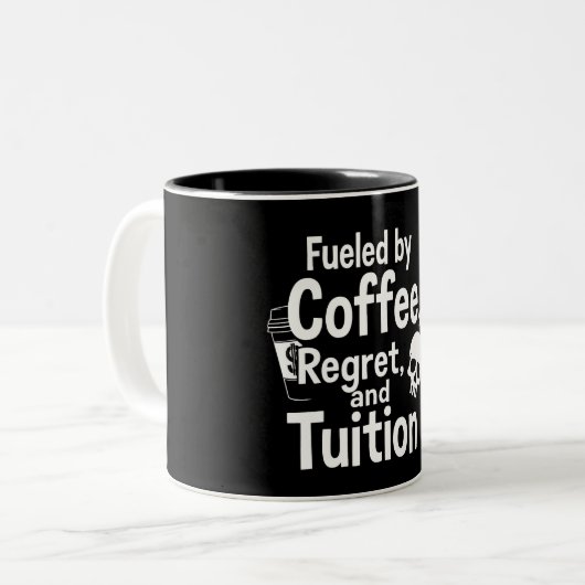 Fueled by Coffee Regret and Tuition Funny College  Tweekleurige Koffiemok (Voorkant links)
