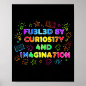 Fueled By Curiosity And Imagination Kids Teens Fun Poster (Voorkant)