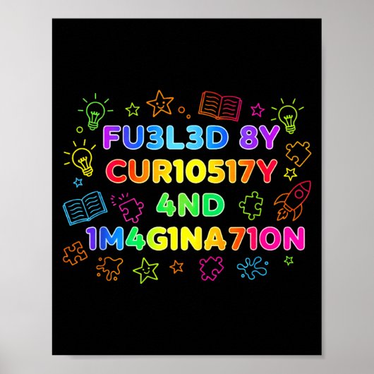 Fueled By Curiosity And Imagination Kids Teens Fun Poster (Voorkant)