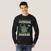 Fueled By Gardening And Sarcasm Sassy Gardener T-shirt (Voorkant volledig)