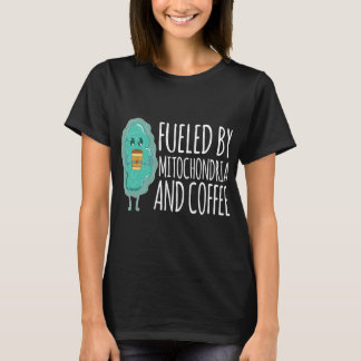 Fueled Mitochondria Coffee Pun Biology T-shirt
