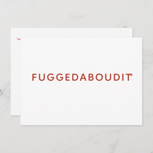 Fuggedaboudit Funny Hartelijk dank Bedankkaart (Voorkant / Achterkant)