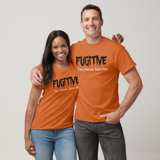"Fugitive You Nooit Saw Me" t-shirt (Unisex)