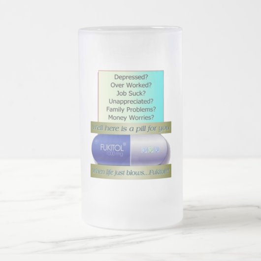 Fukitol, baan is klote, overwerkt, geen zorgen, matglas bierpul (Center)