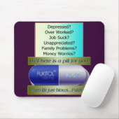 Fukitol, baan is klote, overwerkt, geen zorgen, muismat (Met muis)