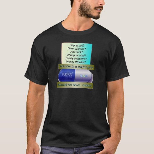 Fukitol, baan is klote, overwerkt, geen zorgen, t-shirt (Voorkant)