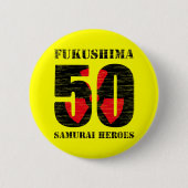 Fukushima 50 button (Voorkant)