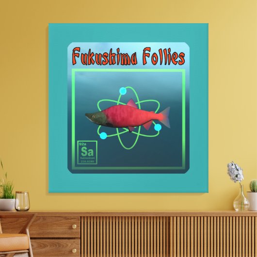 Fukushima Follies Canvas Afdruk (Insitu (Woonkamer))