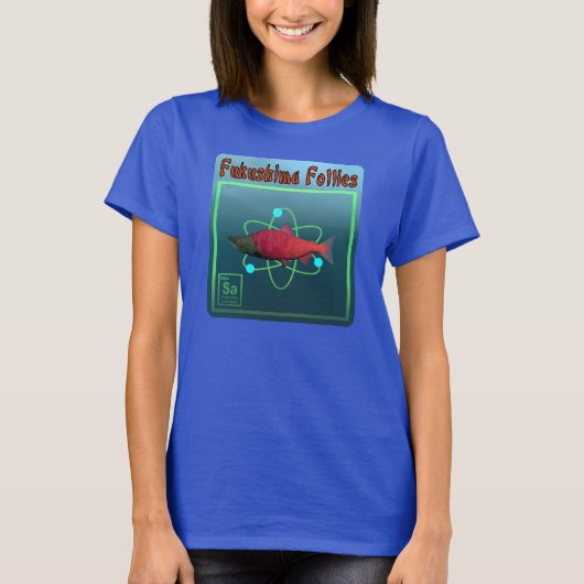 Fukushima Follies T-shirt (Voorkant)