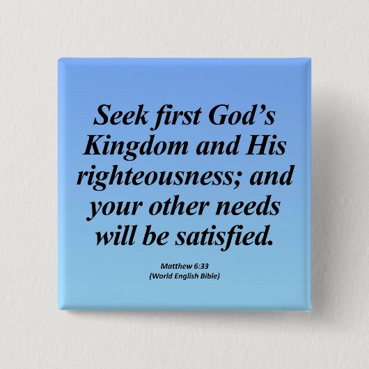 Fulfillment Matthew 6:33 Abbrev Vierkante Button 5,1 Cm (Voorkant)