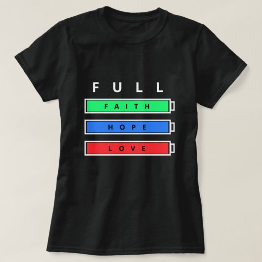 Full Energy T-shirt Faith Hope Love Positief Ontwe (Design voorkant)
