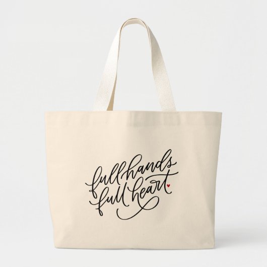 Full Hands Full Heart Hand Lettert Grote Tote Bag (Voorkant)