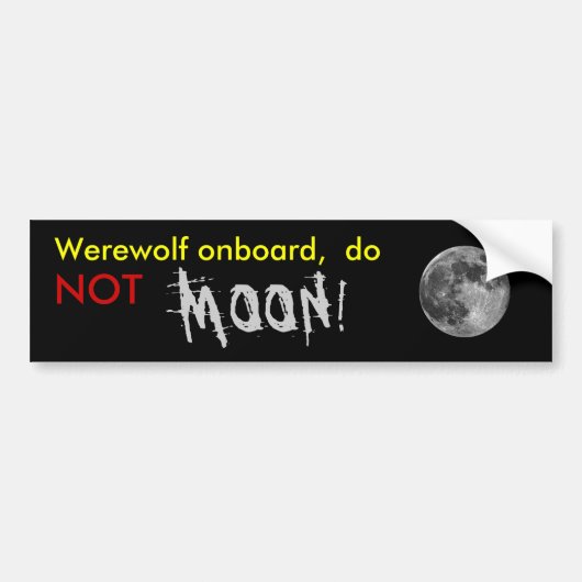 full_moon_02_2000, Werewolf aan boord, do, MOON... Bumpersticker (Voorkant)