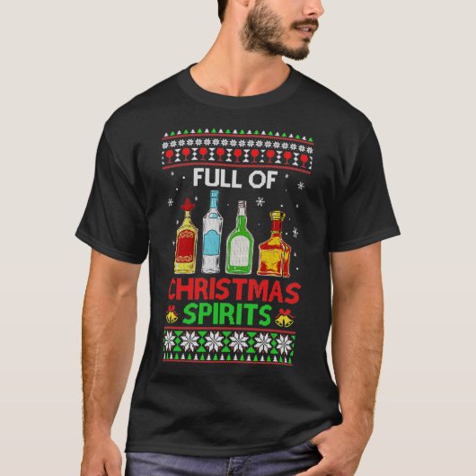 Full Of Christmas Spirits Funny Drinking Ugly Xmas T-shirt (Voorkant)